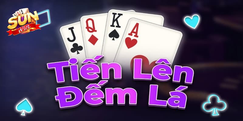Chia sẻ đôi nét về game Tiến lên đếm lá